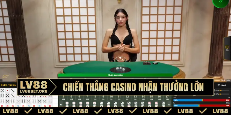 Chiến thắng casino nhận thưởng lớn
