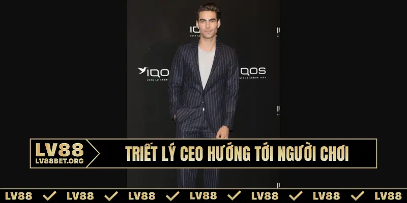 Triết lý CEO hướng tới người chơi